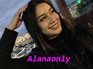 Alanaonly