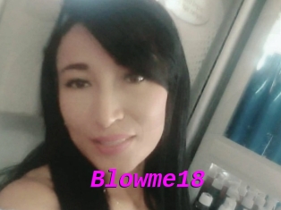 Blowme18