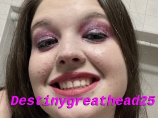 Destinygreathead25