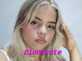 Dionacute