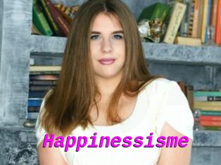 Happinessisme