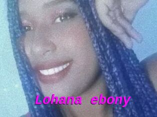 Lohana_ebony