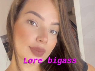 Lore_bigass