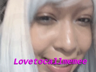 Lovetocallmemee