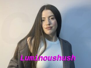 Luminoushush