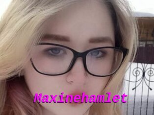 Maxinehamlet