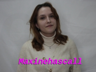 Maxinehascall