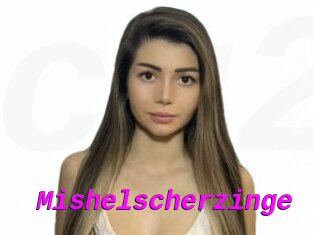 Mishelscherzinge