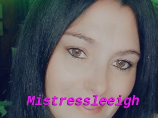 Mistressleeigh