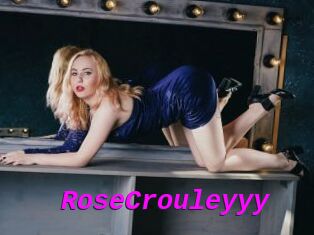 RoseCrouleyyy