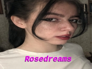 Rosedreams