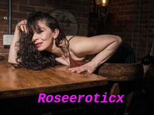 Roseeroticx