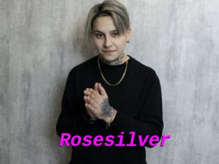 Rosesilver