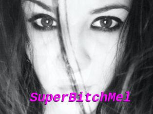 SuperBitchMel