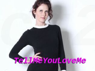 TellMeYouLoveMe