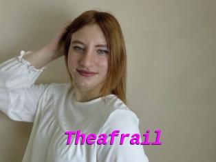 Theafrail