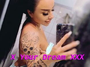 X_Your_Dream_XXX