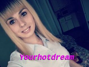 Yourhotdream